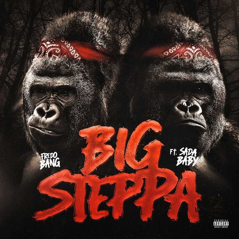 Fredo Bang ft. Sada Baby - Big Steppa